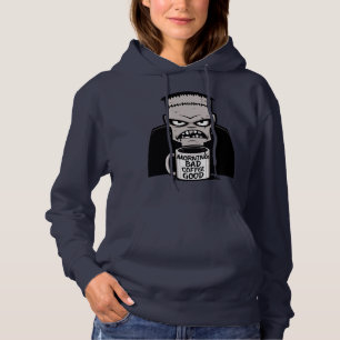 Morning Bad Coffee Good Reanimated Monster Hoodie