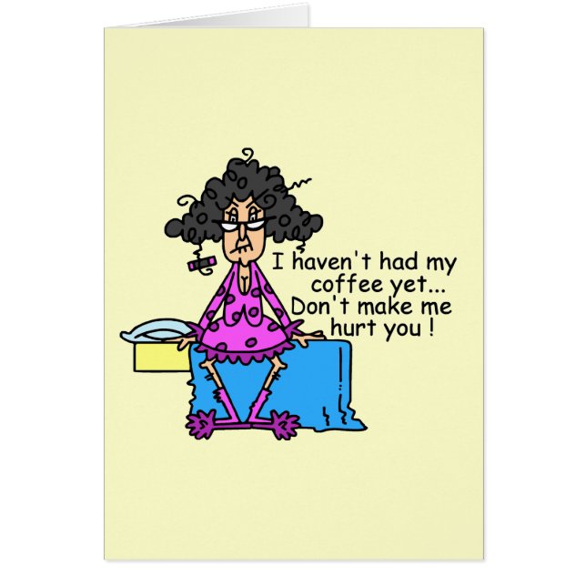 Morning Before Coffee Humour (Front)