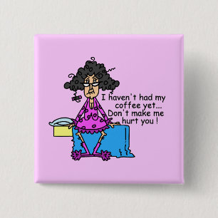 Morning Before Coffee Humour 15 Cm Square Badge