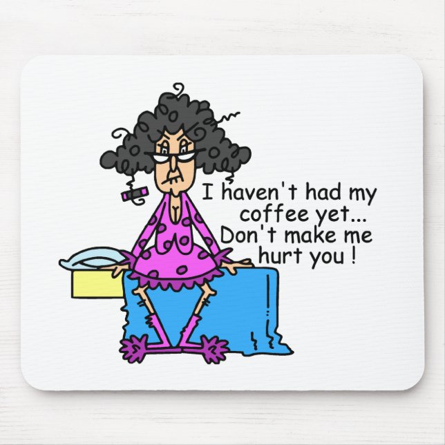 Morning Before Coffee Humour Mouse Pad (Front)
