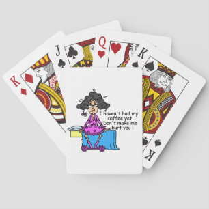 Morning Before Coffee Humour Playing Cards