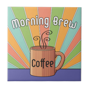 Morning Brew Coffee   Ceramic Tile