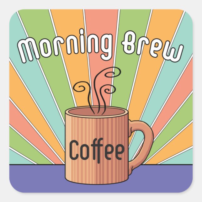 Morning Brew Coffee     Square Sticker (Front)