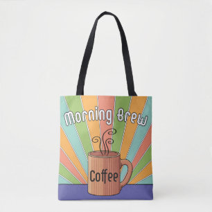 Morning Brew Coffee      Tote Bag