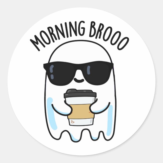 Morning Broo Funny Ghost Coffee Pun  Classic Round Sticker (Front)