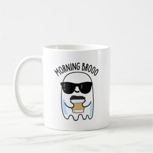 Morning Broo Funny Ghost Coffee Pun  Coffee Mug