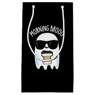 Morning Broo Funny Ghost Coffee Pun Dark BG Small Gift Bag