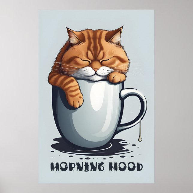 Morning Coffee Cat Poster - Funny Mood Wall Art (Front)