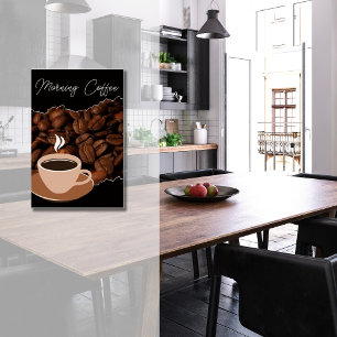 Morning Coffee, Coffee Beans and Coffee Cup Poster