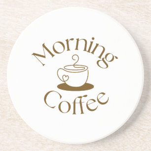 Morning Coffee Lover Gift for co-worker Coaster