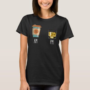 Morning Coffee Whiskey in the Evening Latte AM W T-Shirt