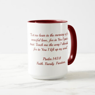 Morning Coffee with Wade | Psalm 143:8 Faith Mug