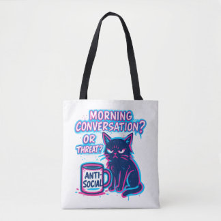 Morning Conversation? Or Threat? Cat  Tote Bag