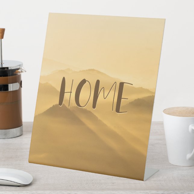 Morning fog gold layers sunrise home quote pedestal sign (In SItu)