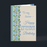 Morning Glory September Birthday Card for Sister<br><div class="desc">A pretty September Birthday Card  for a Sister,  with a nostalgic pattern of Bright Blue Morning Glory Flowers (the September Birth Month flower) on a Stone background . Part of the Posh & Painterly 'Morning Glory' collection. (This pattern will fit all the greeting card sizes.)</div>