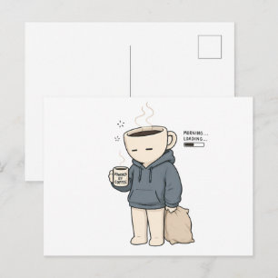 Morning Loading Powered By Coffee Funny Coffee Lov Postcard