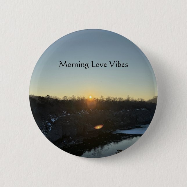 "Morning Love Vibes" Button (Front)