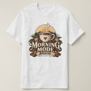 Morning Mode Brewing Coffee Lover Vintage Coffee T-Shirt