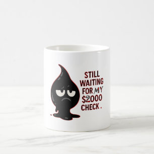 Morning Mood: Coffee First, Salary Later Mug