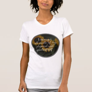 morning motivational sayings for self acceptance T-Shirt