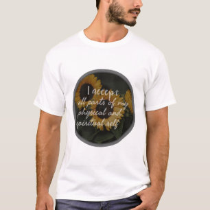 morning motivational sayings for self acceptance T-Shirt