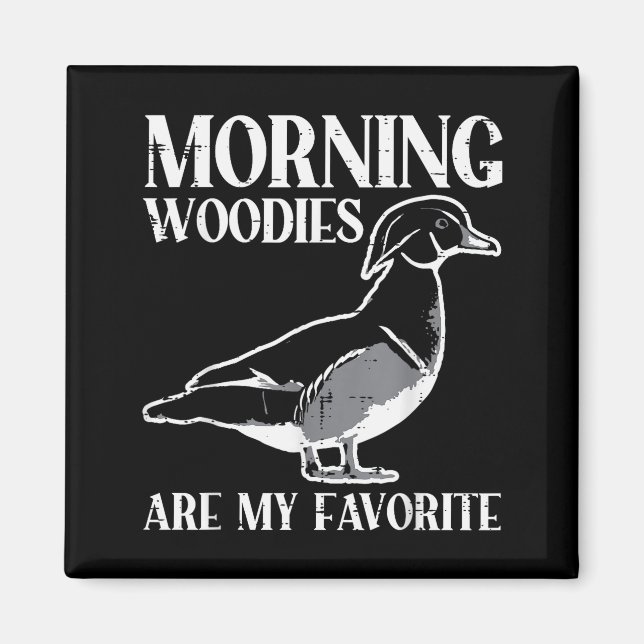 Morning My Favorite Duck Hunting Funny Hunter Men  Magnet (Front)