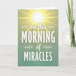 Morning Of Miracles Greeting Card