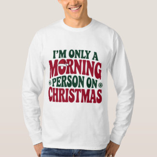 Morning Person Christmas 2025 Funny Tee