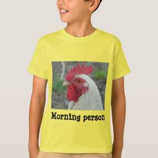 Morning person cockerel T-Shirt