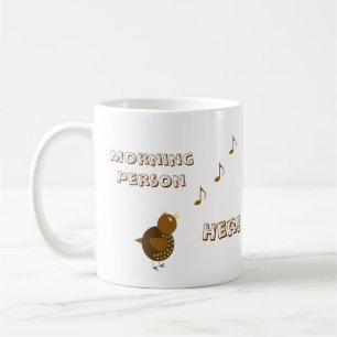 Morning Person Here Coffee Mug