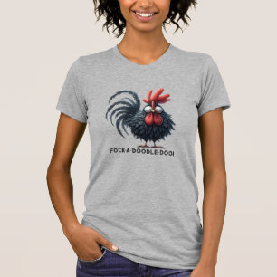 Morning Rooster - Fock-a-doodle-doo! T-Shirt