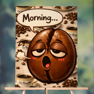 Morning, sleepy coffee bean funny relatable medium acrylic sign