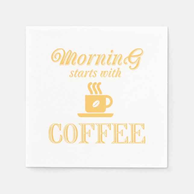 Morning starts with coffee napkin (Front)