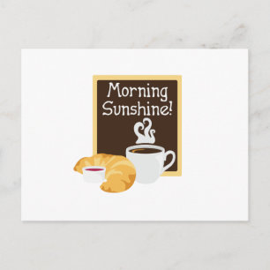 Morning Sunshine! Postcard
