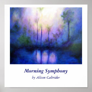 Morning Symphonyby Alison Caltrider Poster