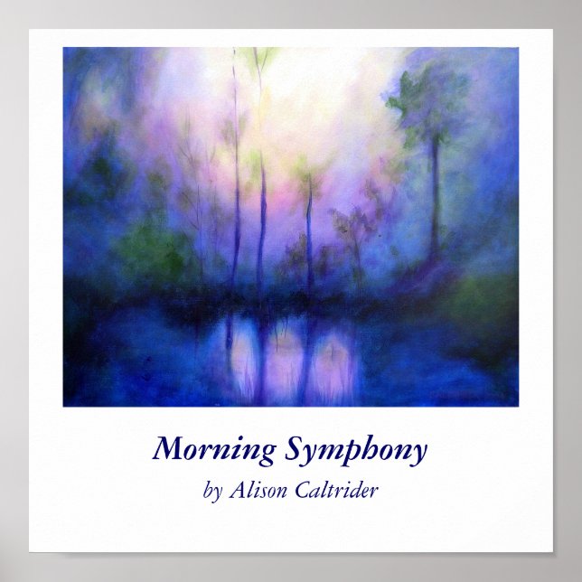 Morning Symphonyby Alison Caltrider Poster (Front)