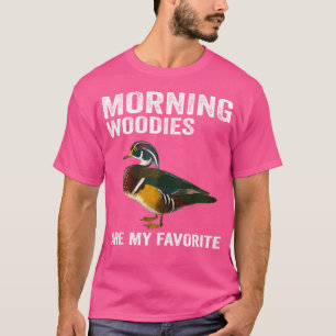 Morning Woodies Are My Favorite Funny Duck Hunting T-Shirt