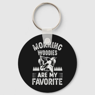 Morning Woodies My Favourite Duck Hunting  Key Ring