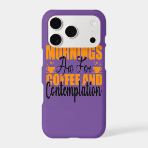 Mornings Are For Coffee And Contemplation
