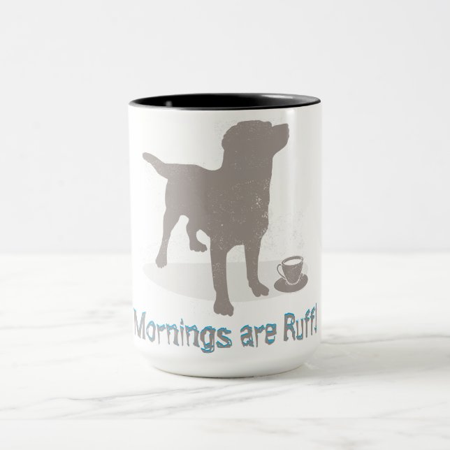"Mornings are Ruff!" with Dog Coffee Mug (Center)