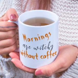 Mornings Are Witchy White Halloween Coffee Mug