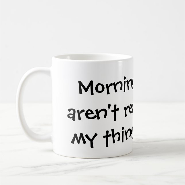 Mornings aren't for me Mug (Left)