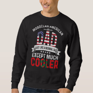 Moroccan American Dad Fathers Day Papa Morocco Fla Sweatshirt