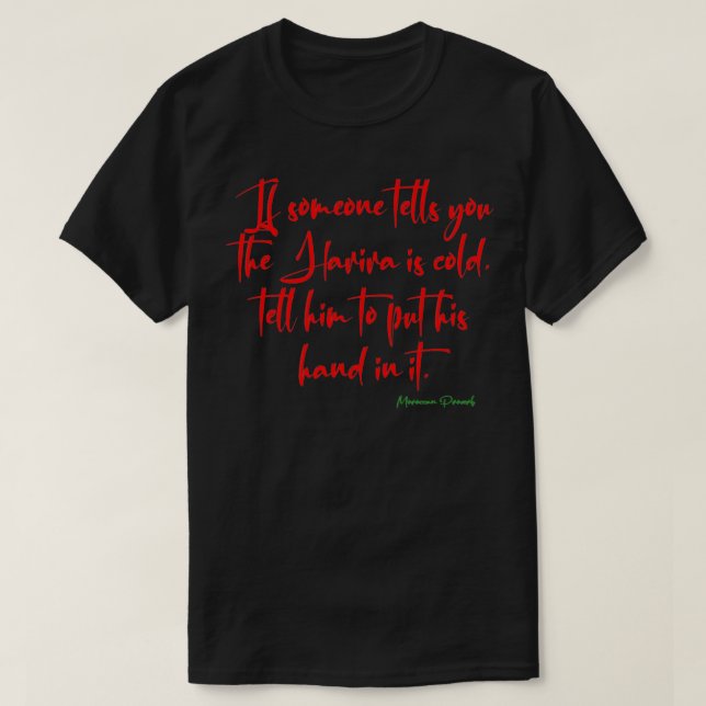 Moroccan proverb 1 T-Shirt (Design Front)
