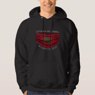 Morocco 2022 Quote Qatar We Are Coming Morocco 202 Hoodie