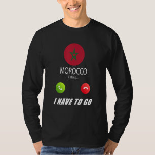 Morocco Flag Souvenir Morocco Is Calling Is Callin T-Shirt