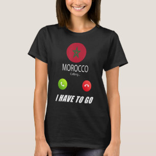 Morocco Flag Souvenir Morocco Is Calling Is Callin T-Shirt