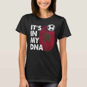 Morocco In My Dna Moroccan Flag Team Morocco T-Shirt