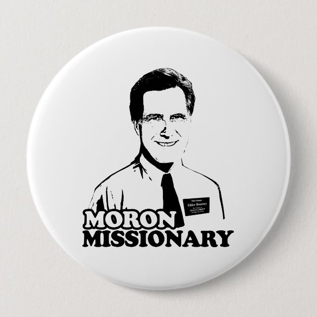MORON MISSIONARY ROMNEY 10 CM ROUND BADGE (Front)