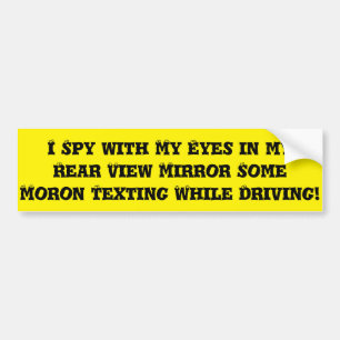 MORON TEXTING WHEN DRIVING BUMPER STICK BUMPER STICKER